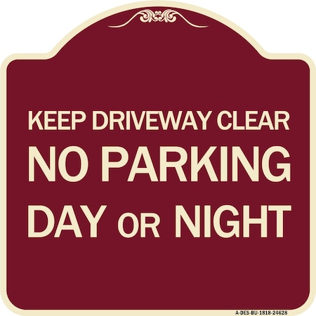 Keep Driveway Clear No Parking Day Or Night Heavy-Gauge Aluminum Architectural Sign